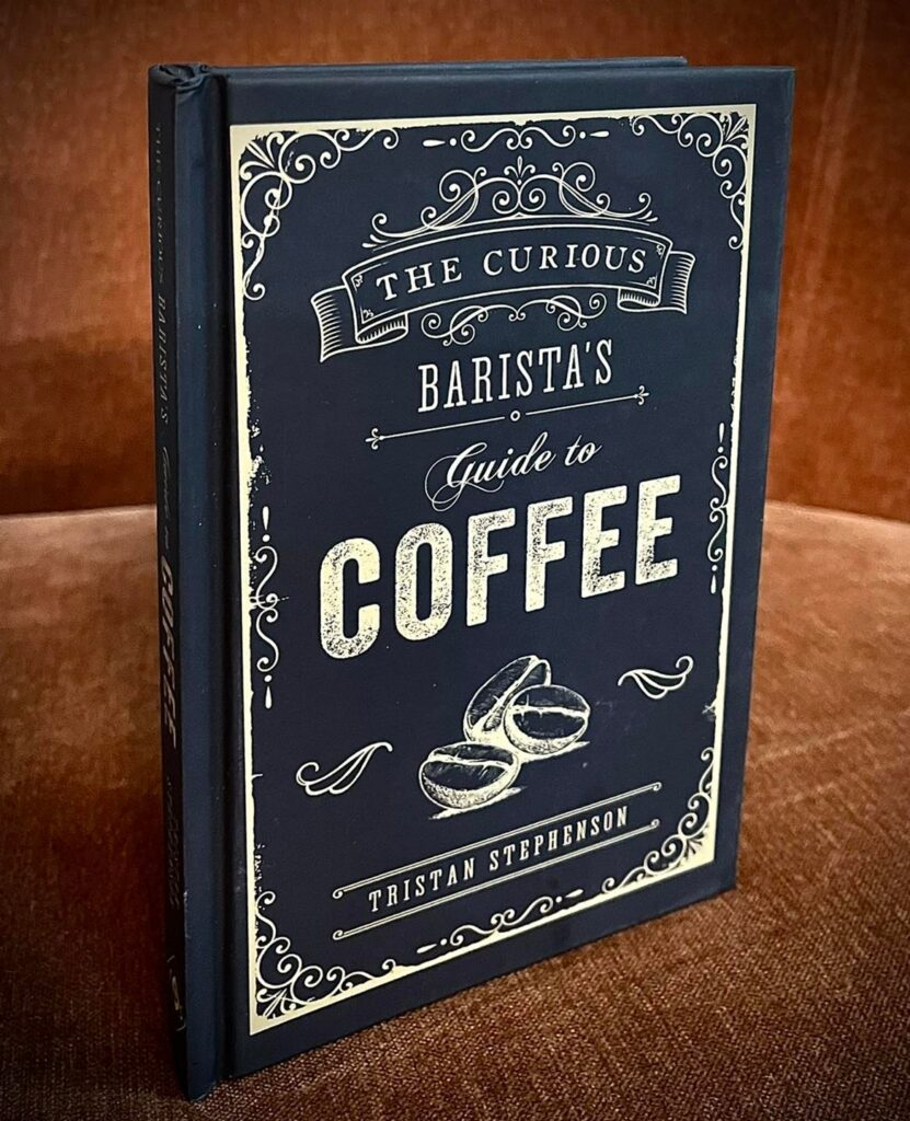 The Curious Barista's Guide to Coffee